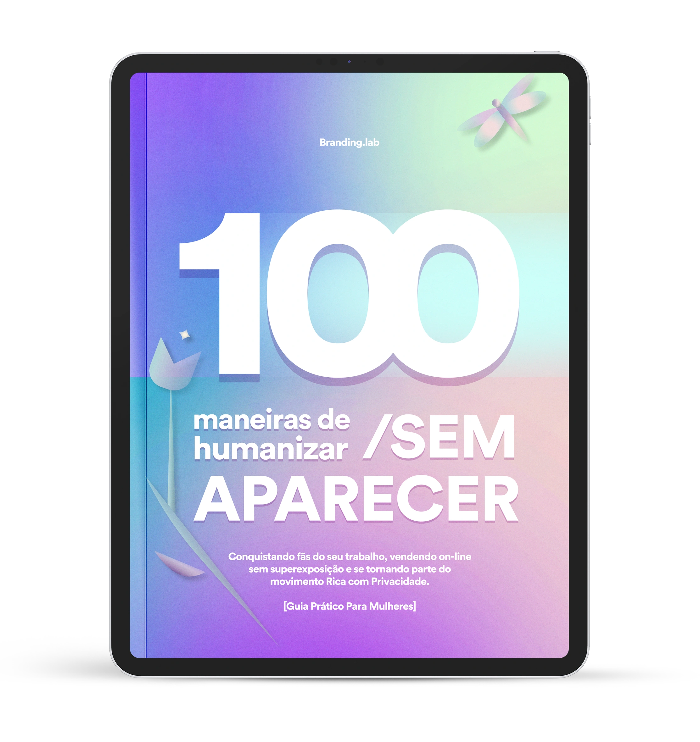 iPad exibindo a capa do Livro 100 Estratégias de Humanizar Sua Marca e Conteúdo Sem Aparecer, representando a versão digital.